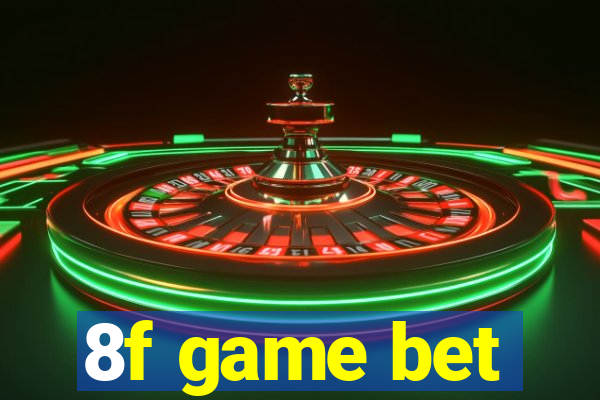 8f game bet